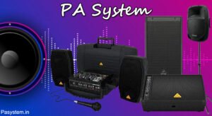 What is PA System Do I need PA System?